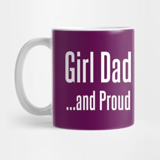 Girl Dad and Proud Mug